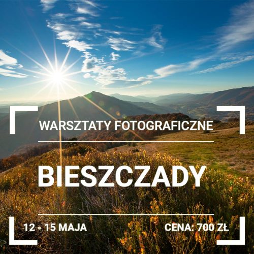Warsztaty Fotograficzne - Bieszczady 2022 4