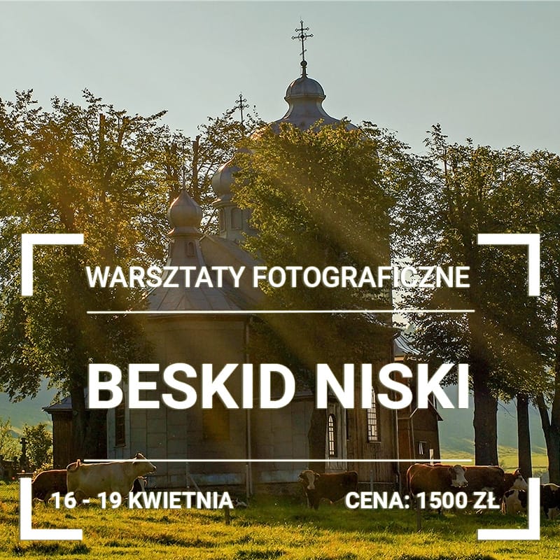WARSZTATY FOTOGRAFICZNE BESKID NISKI 2026