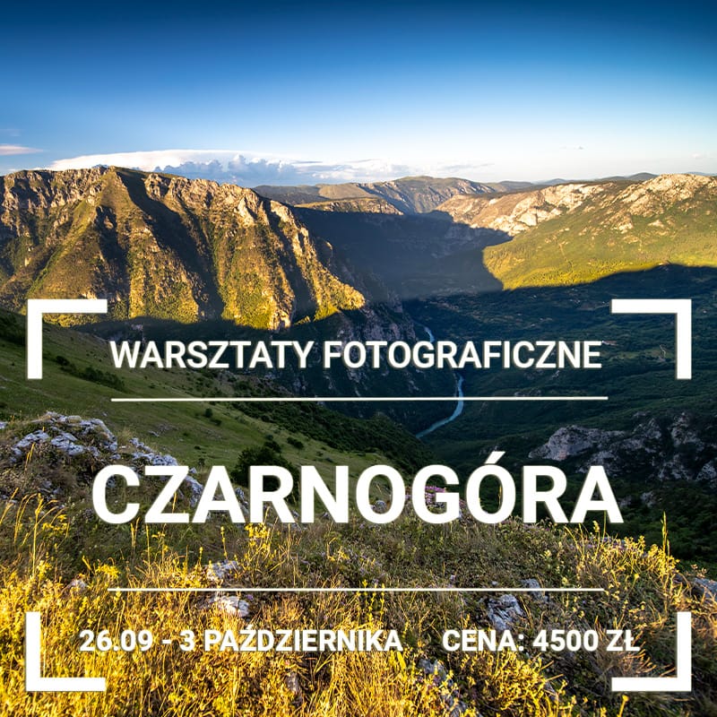 WARSZTATY FOTOGRAFICZNE CZARNOGÓRA 2026