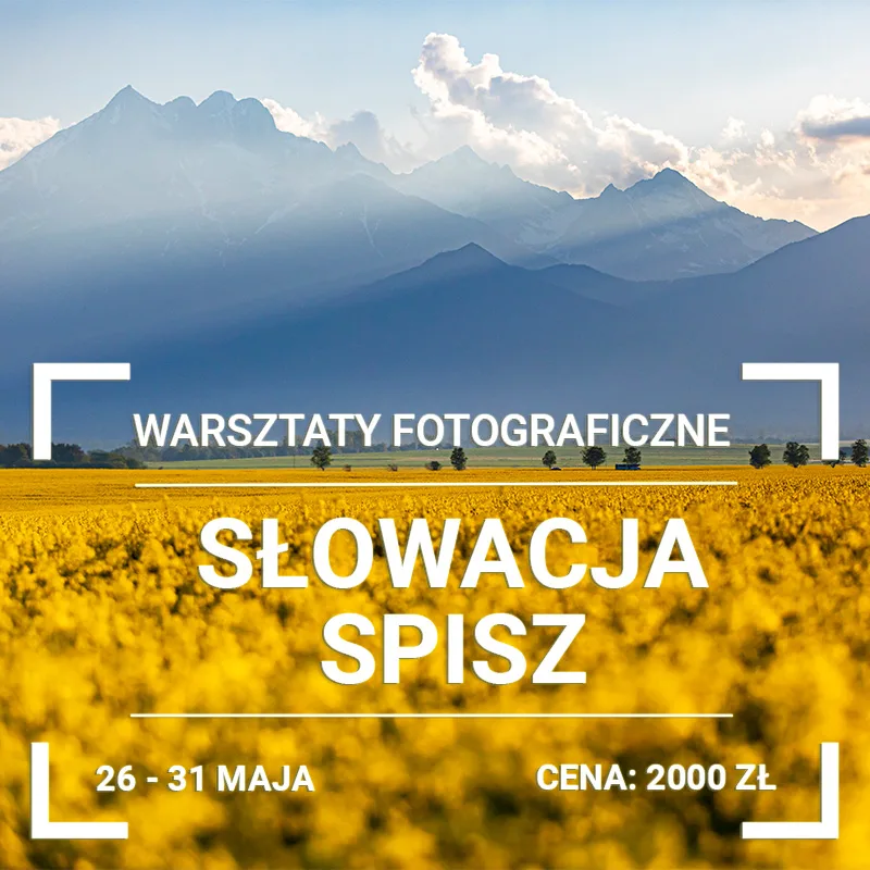 WARSZTATY FOTOGRAFICZNE SLOWACJA SPISZ 2026