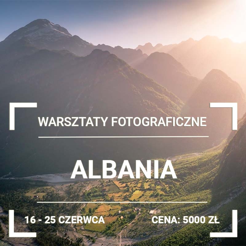 WARSZTATY FOTOGRAFICZNE ALBANIA