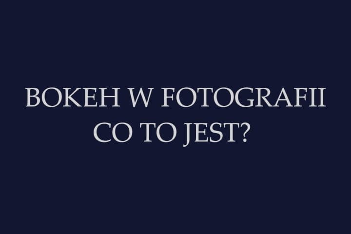 BOKEH W FOTOGRAFII