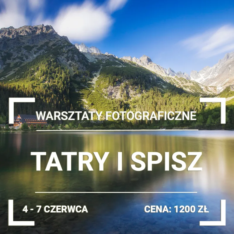 WARSZTATY FOTOGRAFICZNE TATRY I SPISZ 2026