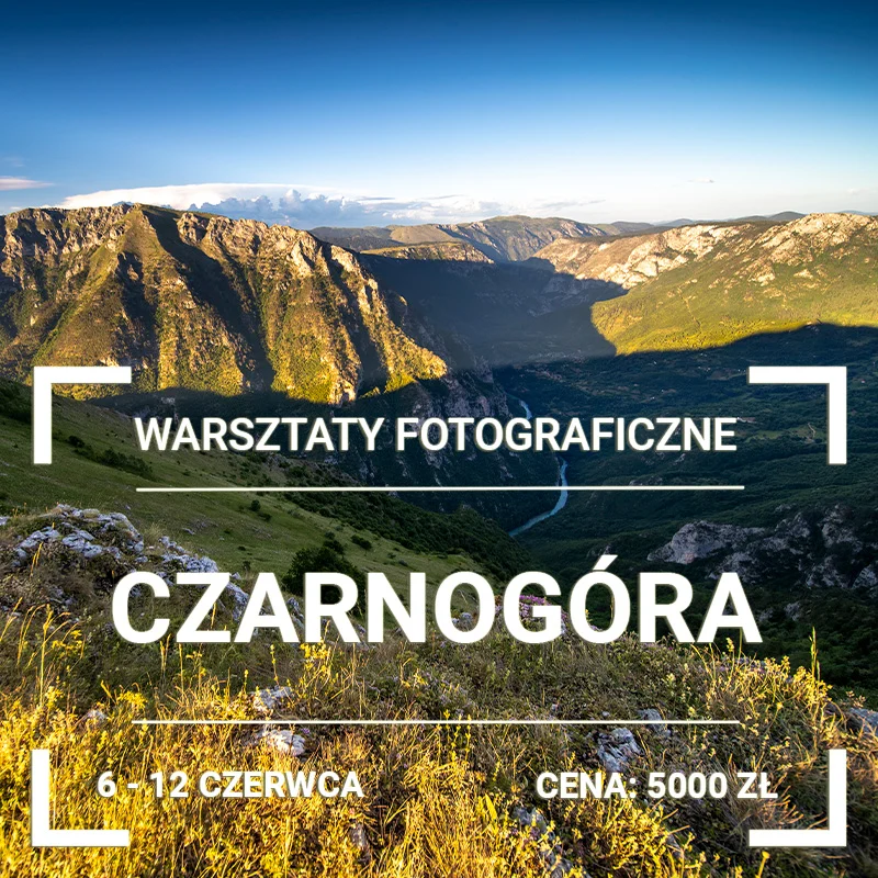 WARSZTATY FOTOGRAFICZNE - CZARNOGÓRA 2027