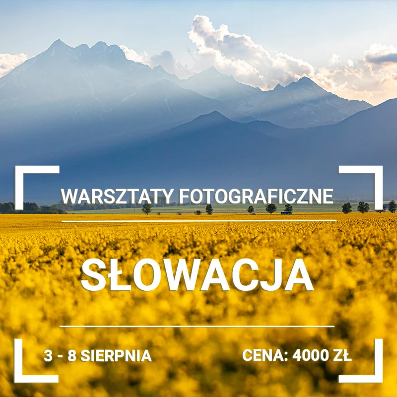 WARSZTATY FOTOGRAFICZNE - SŁOWACJA 2027